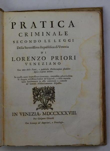 Pratica criminale secondo le leggi della Serenissima Repubblica di Venezia…