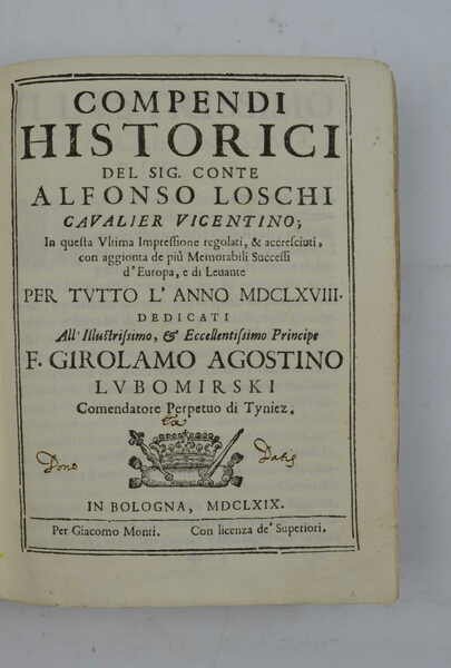 Compendi historici... in questa Ultima Impressione regolati, et accresciuti, con …