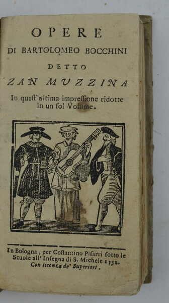 Opere di Bartolomeo Bocchini detto Zan Muzzina in quest'ultimaimpressione ridotte …