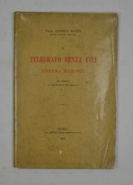 Il telegrafo senza fili sistema Marconi…