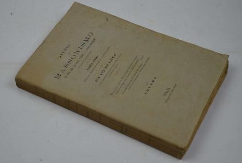 Studio sul Massonismo, il suo dio, il suo culto, i …