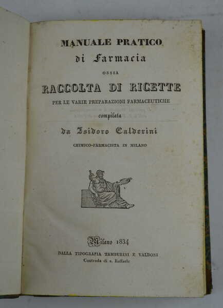 Manuale pratico di farmacia, ossia Raccolta di ricette per le …