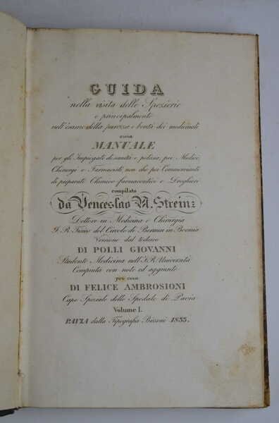 Guida nella visita delle spezierie e principalmente nell'esame della purezza …