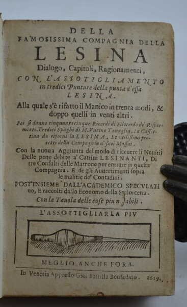Della famosissima Compagnia della Lesina. Dialogo, Capitoli, e Ragionamenti. Con …