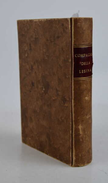 Della famosissima Compagnia della Lesina. Dialogo, Capitoli, e Ragionamenti. Con …