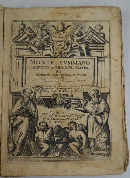 Monte Summano ridutto a migliore cultura, et celebrato con prosa, …