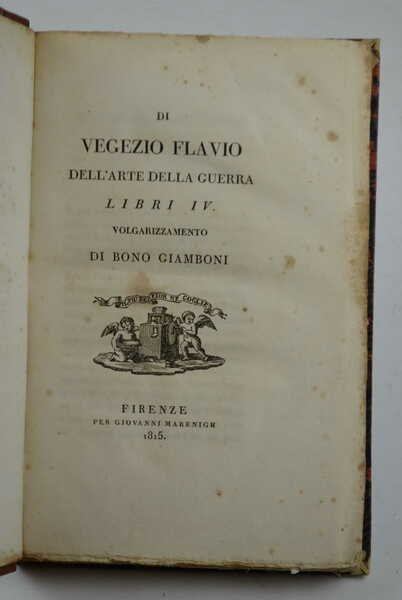 Dell'arte della guerra Libri IV. Volgarizzamento di Bono Giamboni.