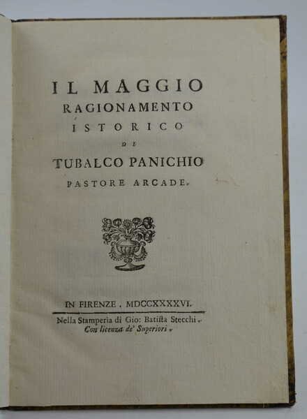 Il Maggio. Ragionamento istorico di Tubalco Panichio pastore arcade.