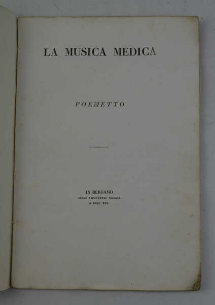 La musica medica. Poermetto.