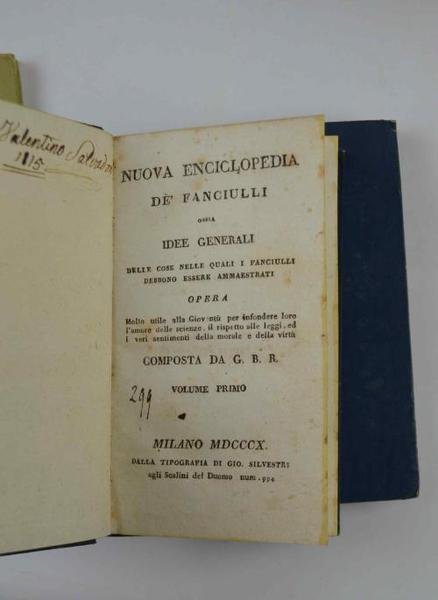 Nuova enciclopedia de' fanciulli ossia idee generali delle cose nelle quali i fanciulli debbono essere ammaestrati. Opera. composta da G.B.R.