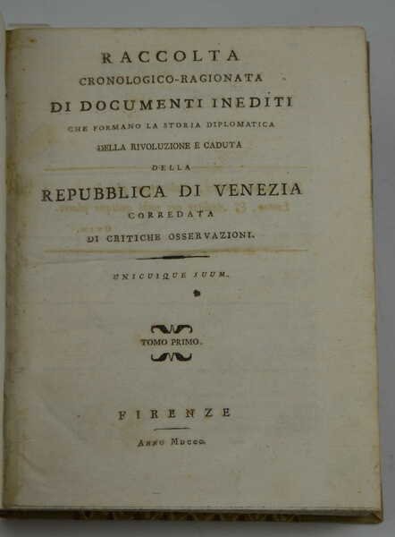 Raccolta cronologico-ragionata di documenti inediti che formano la storia diplomatica …