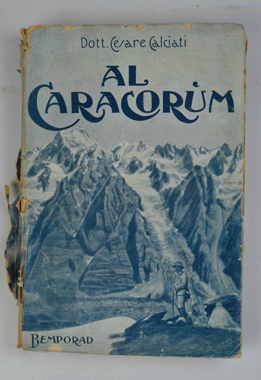 Al Caracorum. Diario di due esplorazioni.