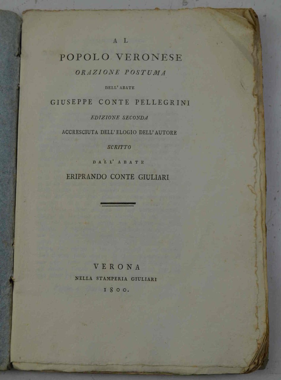 Al popolo veronese orazione postuma… edizione seconda accresciuta dell'elogio dell'autore …