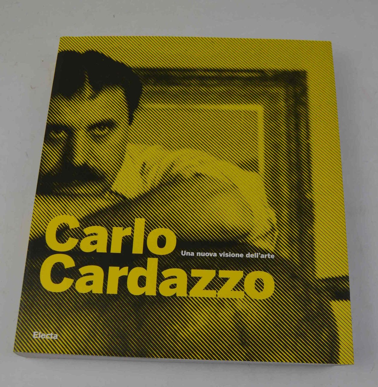 Carlo Cardazzo. Una nuova visione dell'arte.