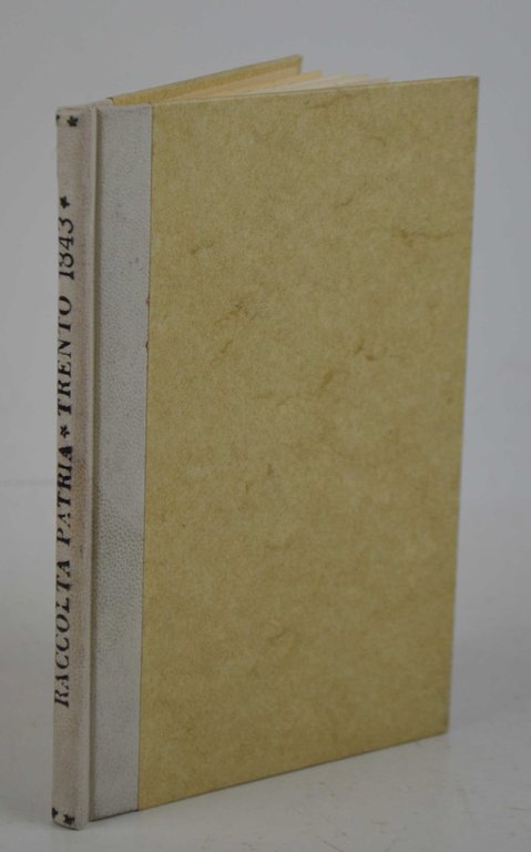 Cenni della raccolta patria legata alla città di Trento da …