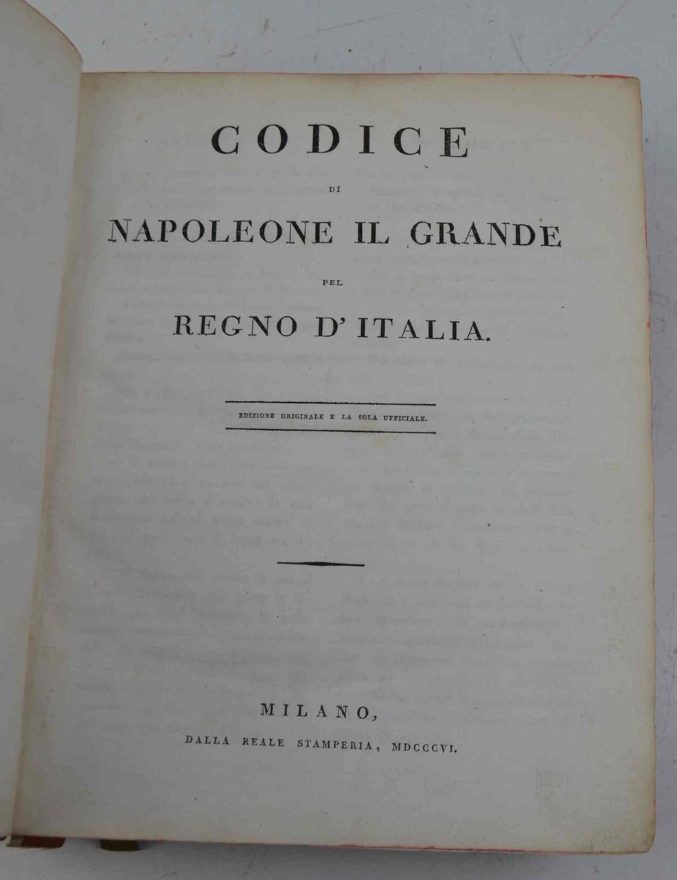 Codice di Napoleone il grande pel Regno d'Italia. Edizione originale …
