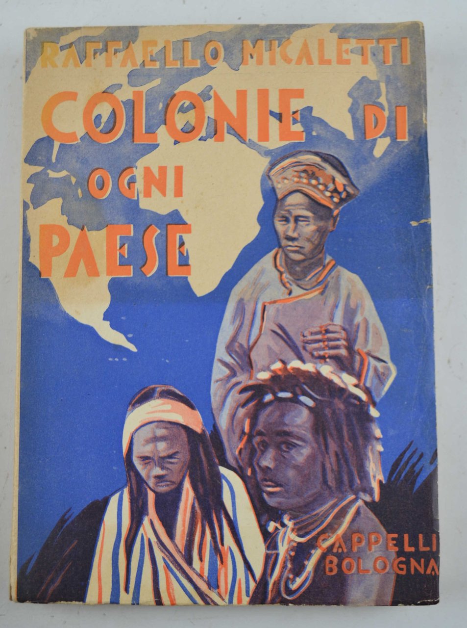 Colonie di ogni paese. Visione storico-politica-militare…
