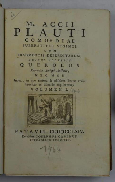 Comoediae superstites viginti cum fragmentis deperditarum, quibus accessit Querolus comoedia …