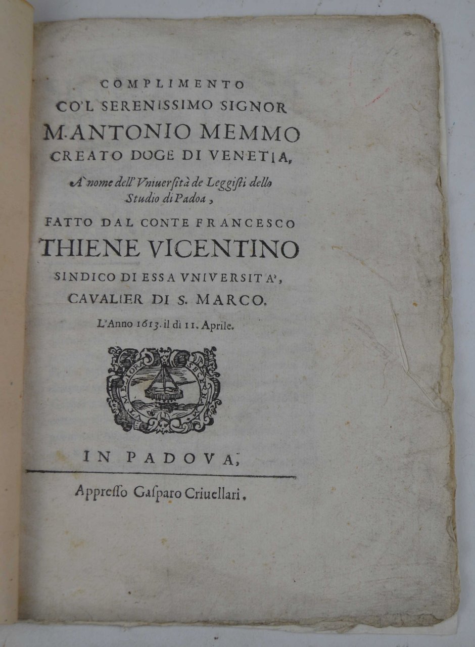 Complimento co'l serenissimo signor M. Antonio Memmo creato doge di …