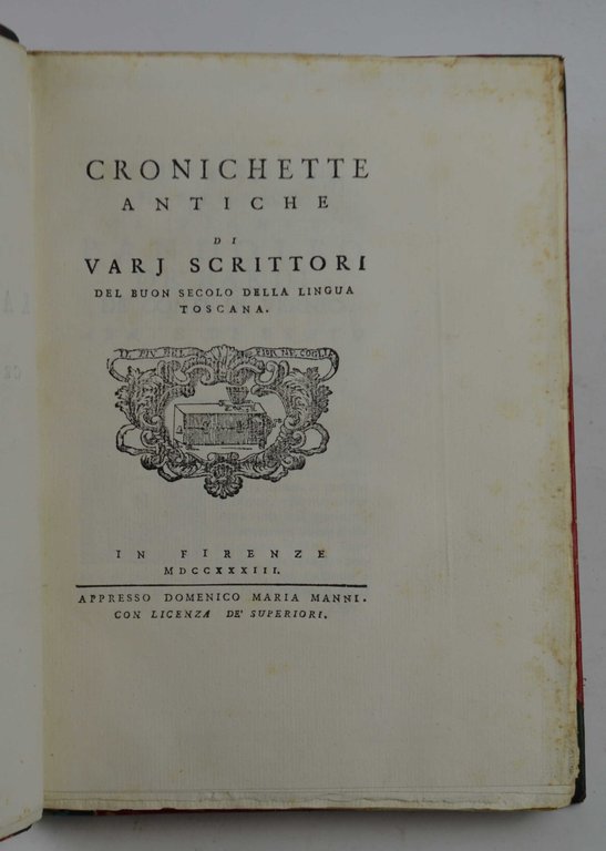 Cronichette antiche di varj scrittori del buon secolo della lingua …