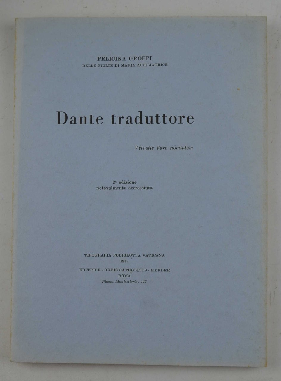 Dante traduttore... Seconda edizione notevolmente aumentata.