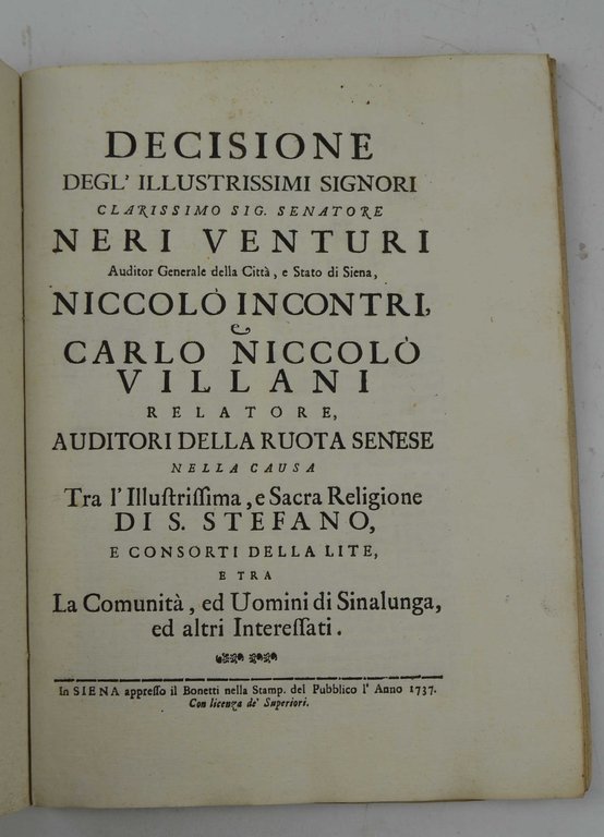 Decisione degl'Illustrissimi Signori Clarissimo Sig. Senatore Neri Venturi Audirtor Generale …
