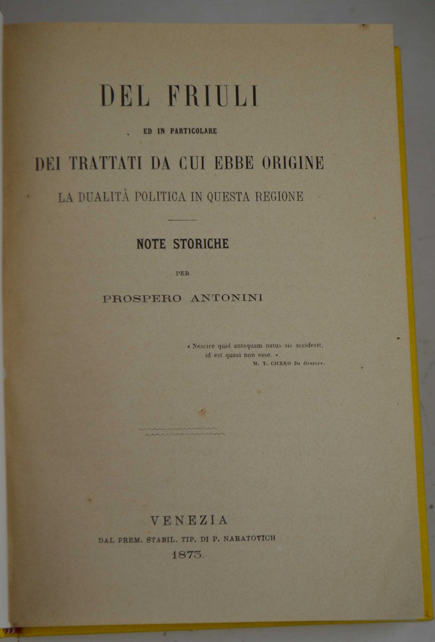 Del Friuli ed in particolare dei trattati sa cui ebbe …