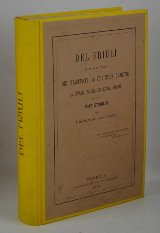 Del Friuli ed in particolare dei trattati sa cui ebbe …