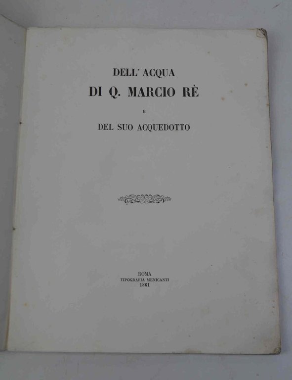 Dell'acqua di Q. Marcio Rè e del suo acquedotto. | Immagine Gallery 2