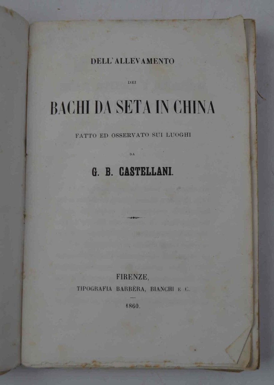Dell'allevamento dei bachi da seta in China fatto ed osservato …
