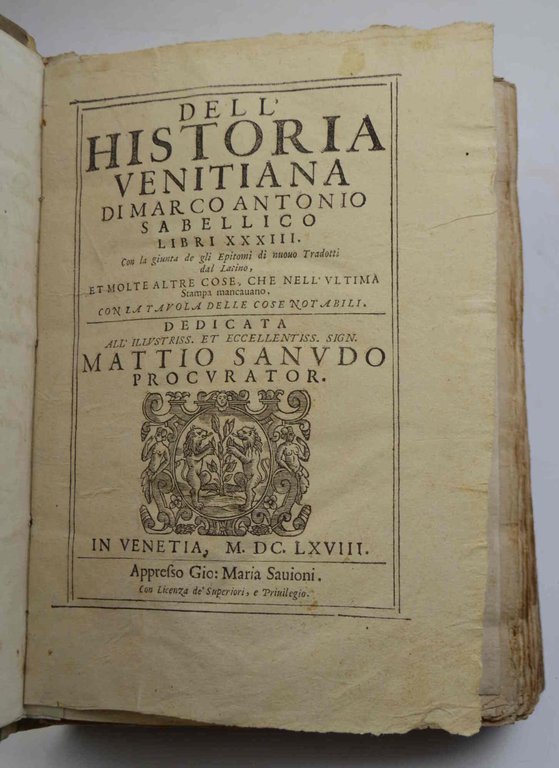 Dell'Historia vinitiana... Libri XXXIII. Coll'aggiunta de gli Epitomi di nuovo …