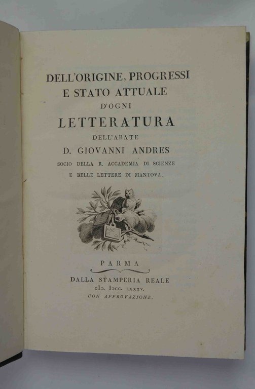 Dell'origine, progressi e stato attuale d'ogni letteratura…