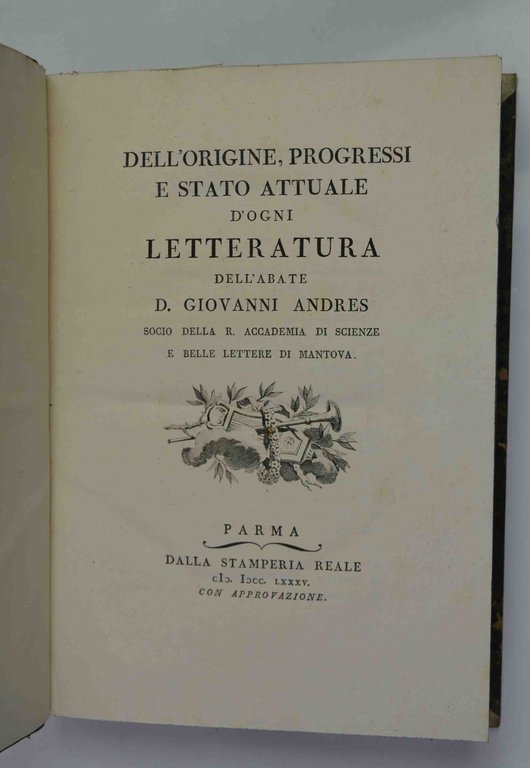 Dell'origine, progressi e stato attuale d'ogni letteratura…