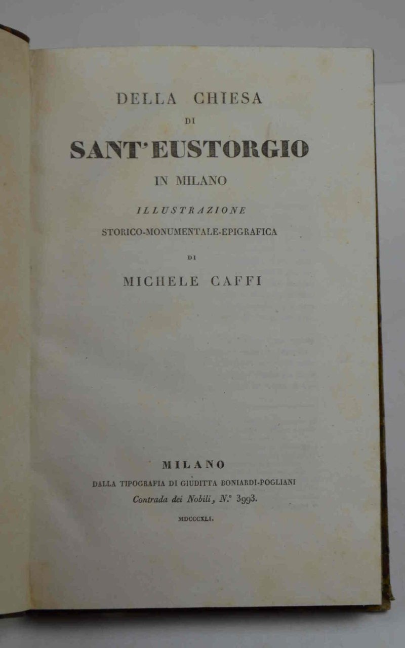 Della chiesa di Sant'Eustorgio in Milano illustrazione storico-monumentale-epigrafica.