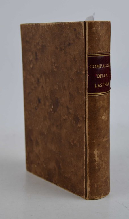 Della famosissima Compagnia della Lesina. Dialogo, Capitoli, e Ragionamenti. Con …