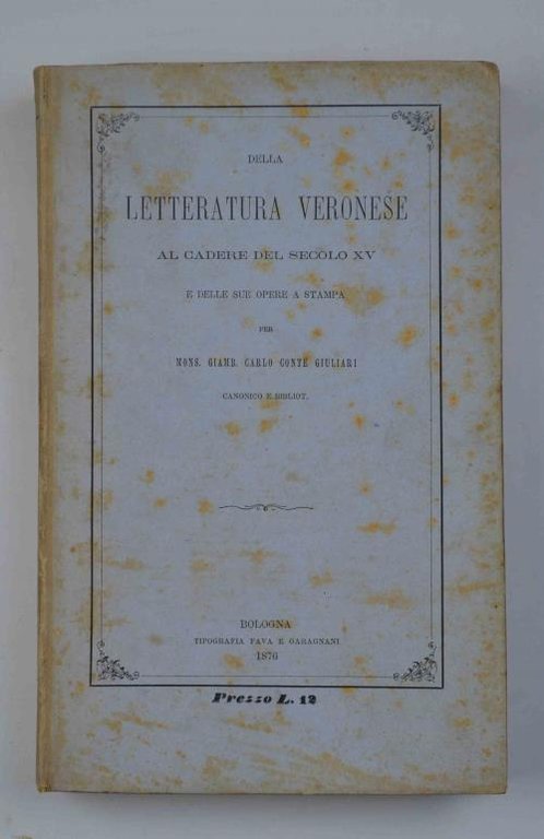 Della letteratura veronese al cadere del secolo XV e delle … | Immagine Gallery 3
