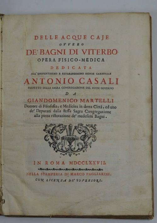 Delle acque caje ovvero de' bagni di Viterbo. Opera fisico-medica…