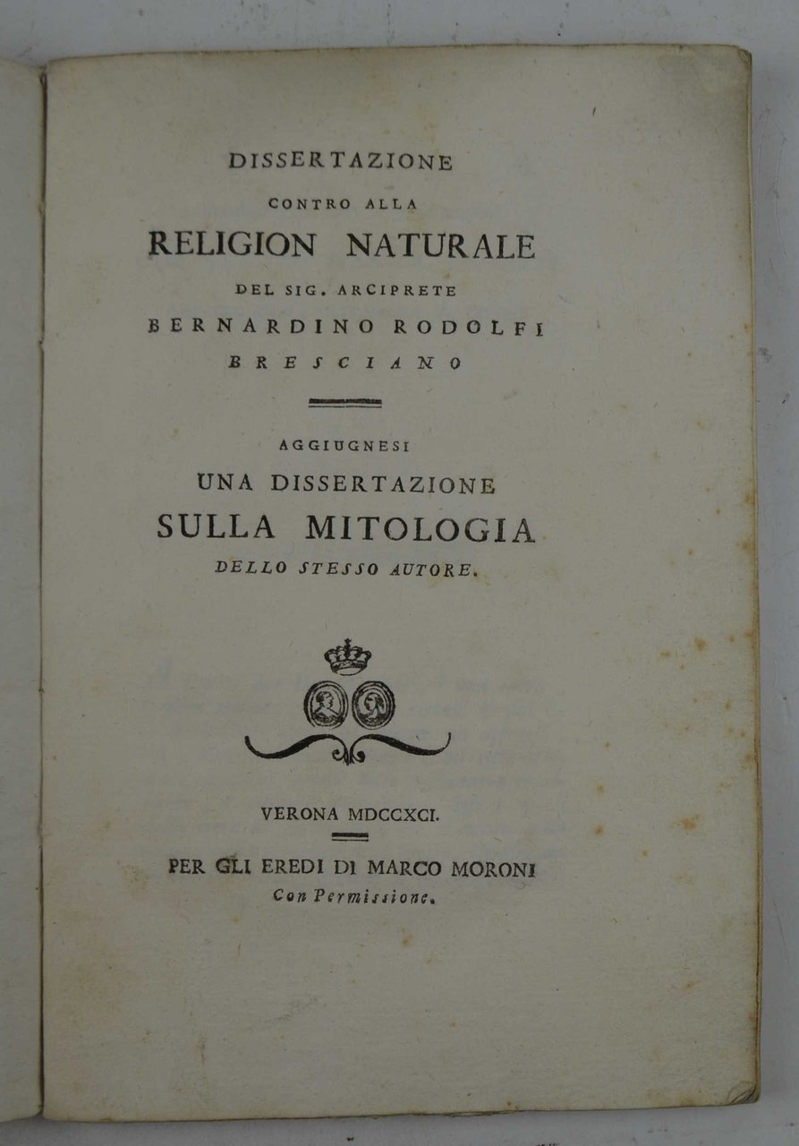 Dissertazione contro alla religion naturale… Aggiuntevi una dissertazione sulla mitologia …