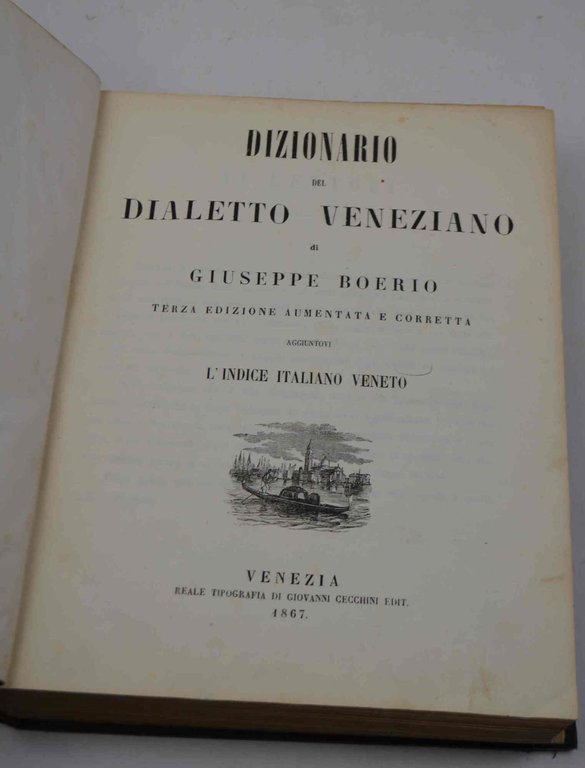 Dizionario del dialetto veneziano… Terza edizione aumentata e corretta aggiuntovi … | Immagine Gallery 1