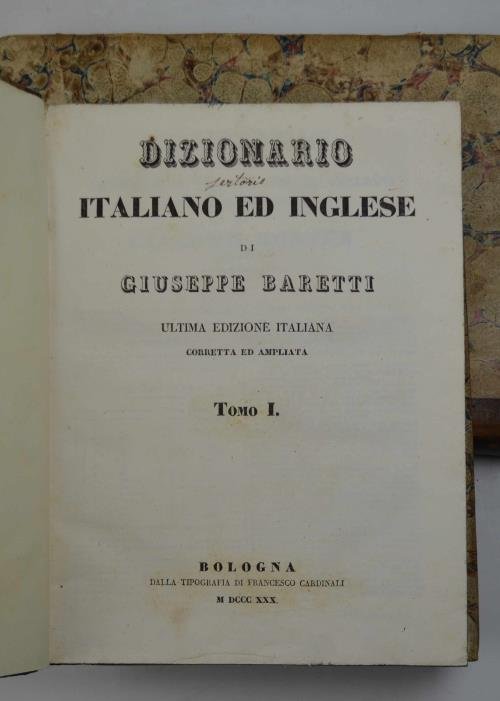 Dizionario Italiano ed Inglese… Ultima edizione italiana corretta ed ampliata.