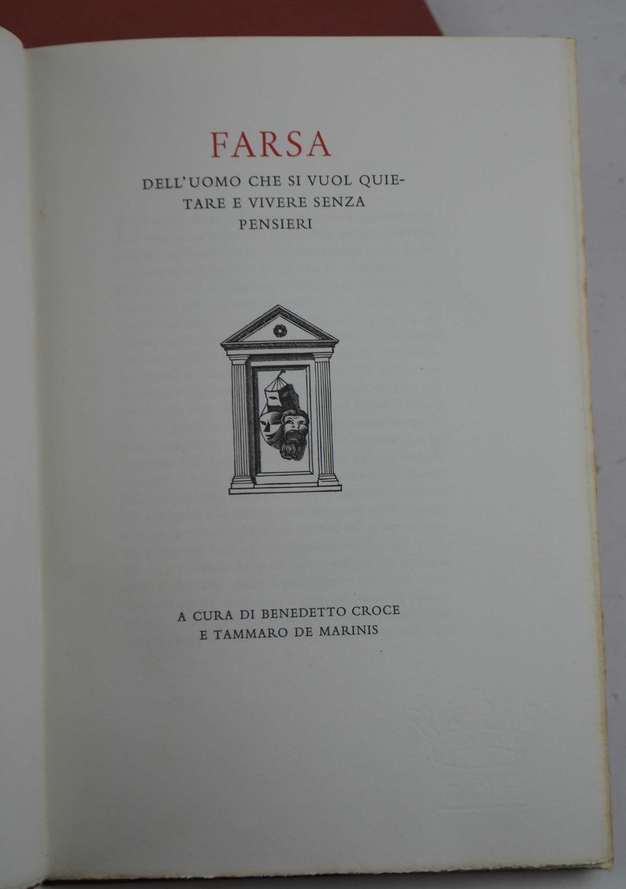 Farsa dell'uomo che si vuole quietare e vivere senza pensieri. …