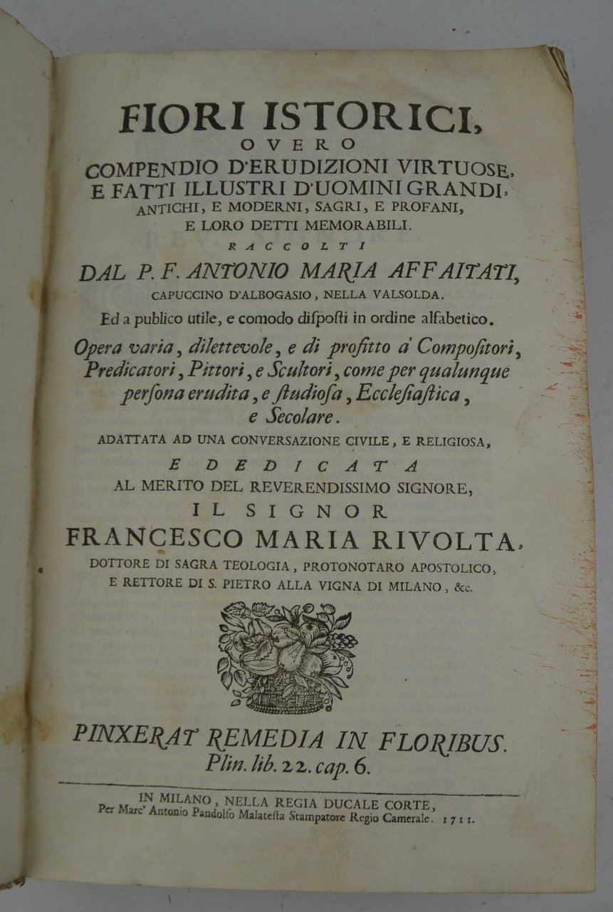 Fiori Istorici, overo compendio d'eruzione virtuose, e fatti illustri d'uomini …