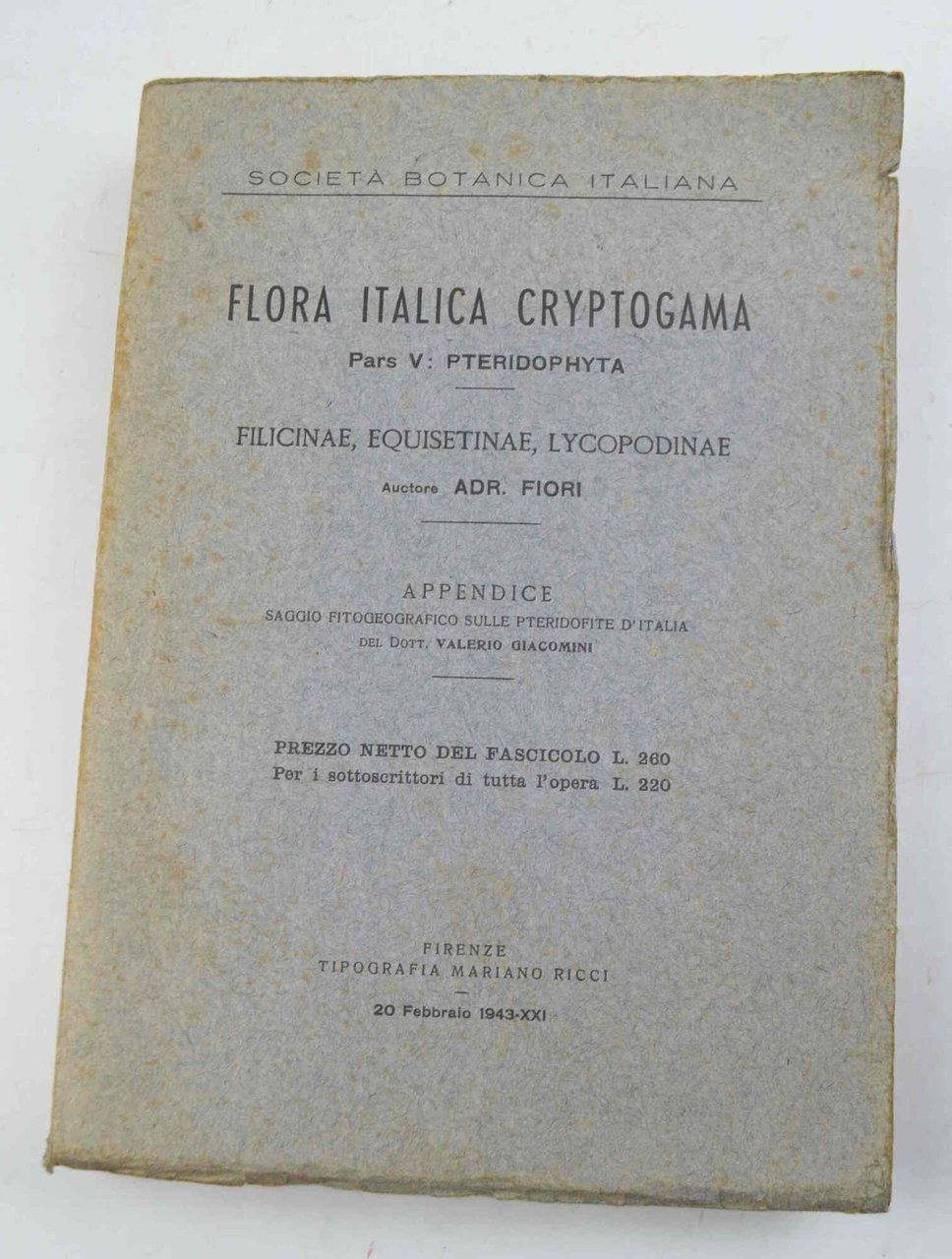 Flora italica cryptogama. Pars. V: Pteridophyta. Filicinae, Equisetinae, Lycopodinae. Appendice. …