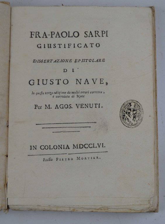 Fra Paolo Sarpi giustificato. Dissertazione epistolare di Giusto Nave.