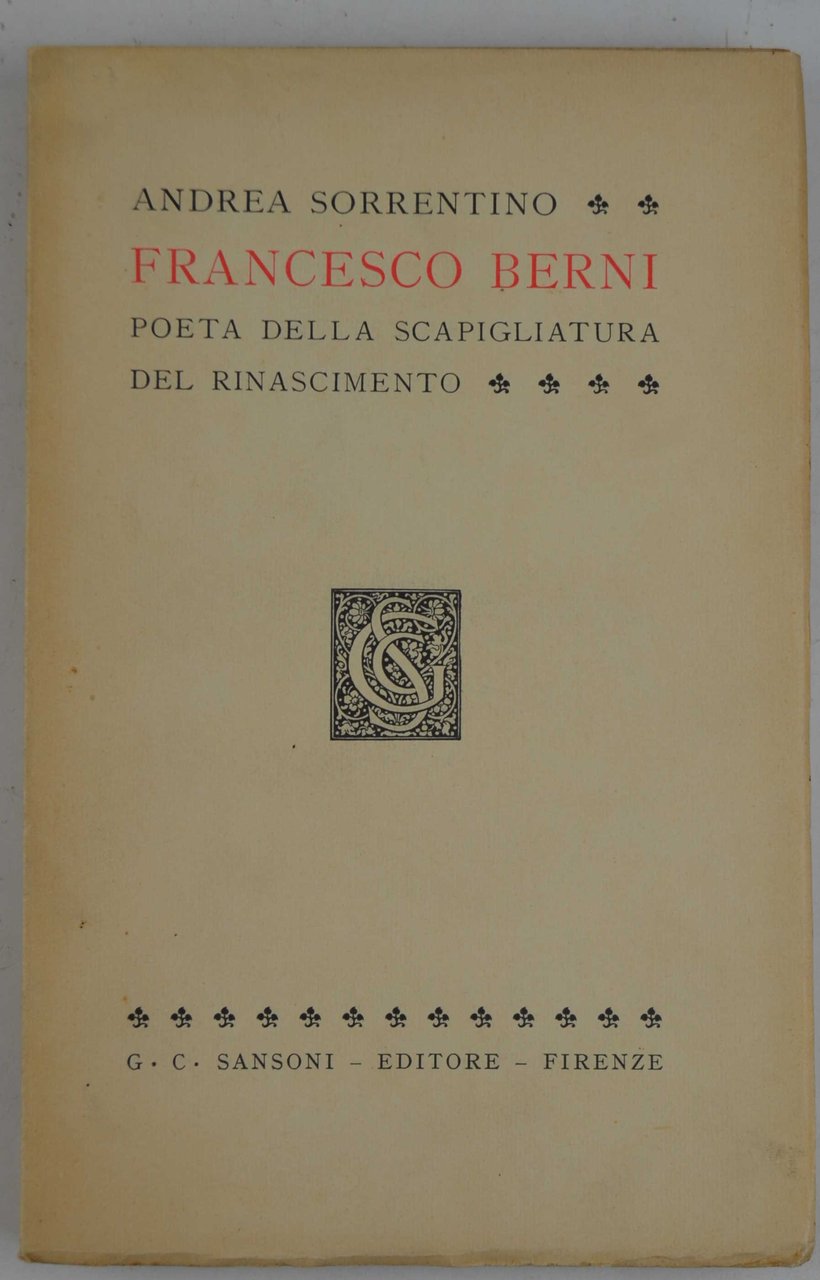 Francesco Berni poeta della scapigliatura del Rinascimento.