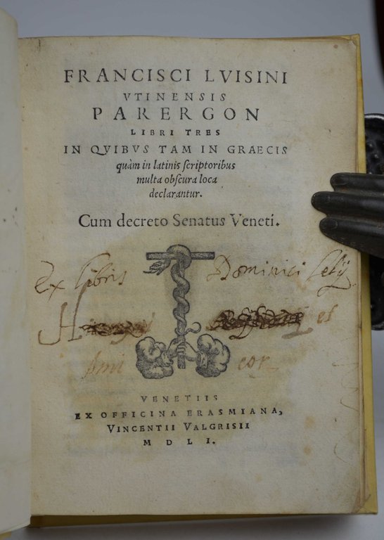 Francisci Luisini Utinensis Parergon libri tres in quibus tam in …