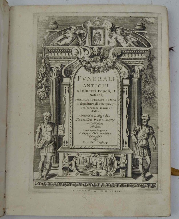 Funerali antichi di diversi Popoli, et Nationi: forma, ordine, et …