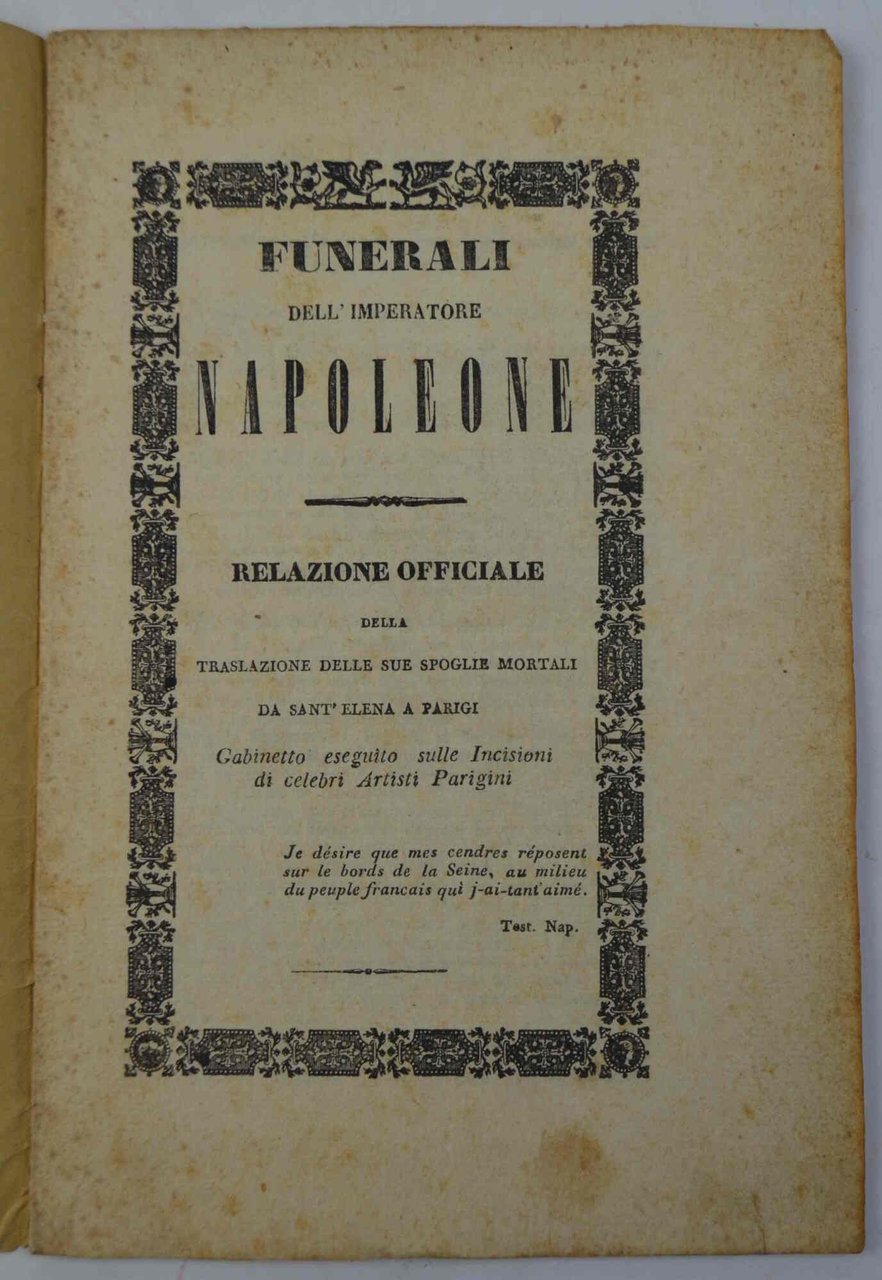 Funerali dell'imperatore Napoleone. Relazione officiale della traslazione delle sue spoglie …
