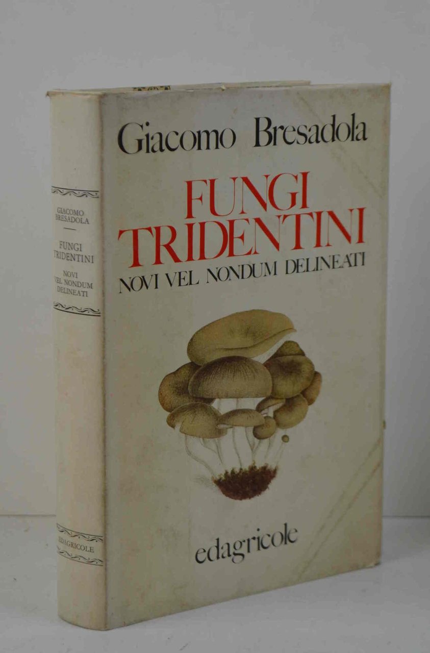 Fungi tridentini. Novi vel nondum delineati.