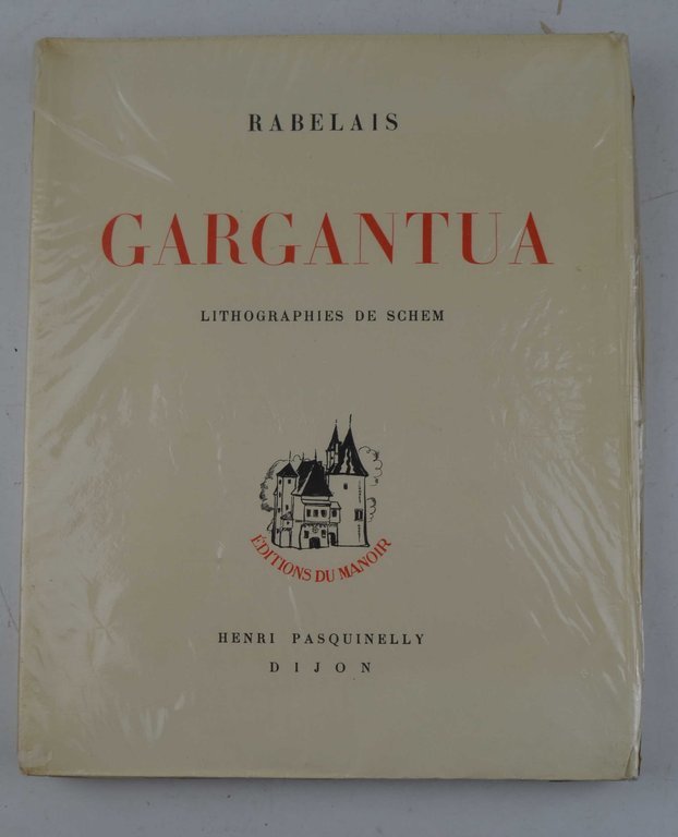 Gargantua. Lithographies de Schem. Avec une préface et des résumés …